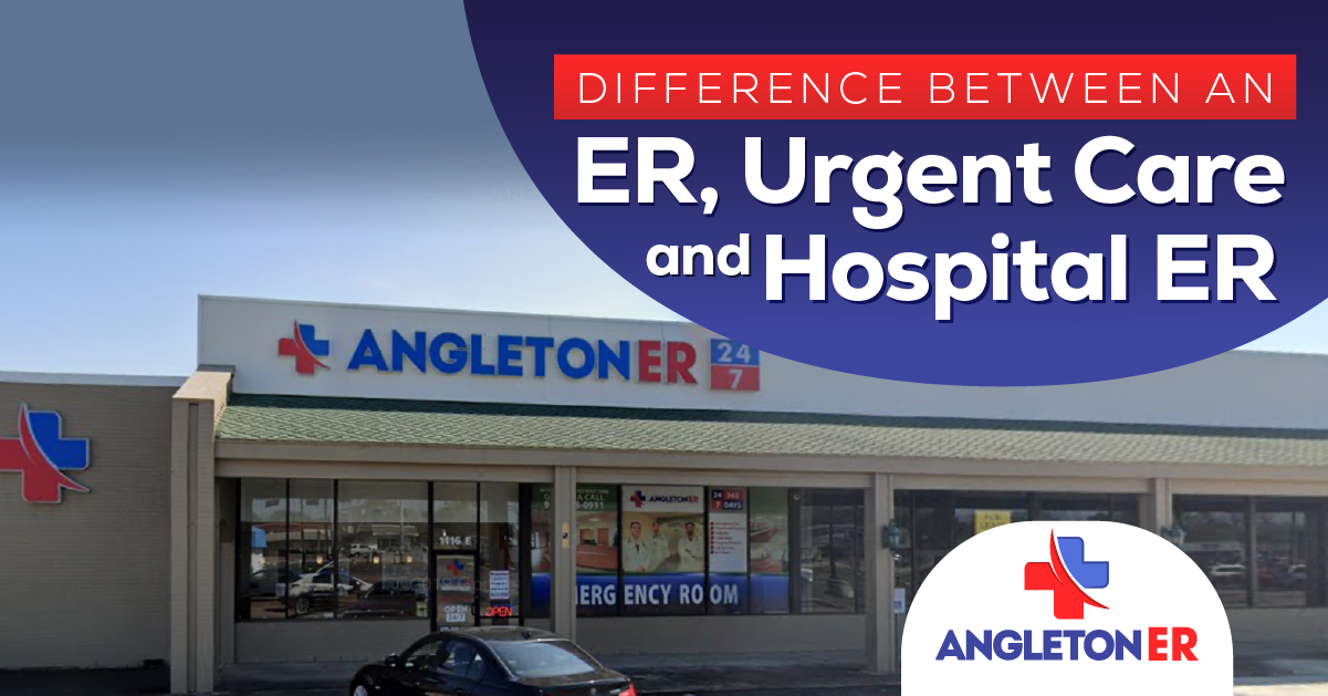 Difference Between an ER, Hospital and Urgent Care Angleton Emergency