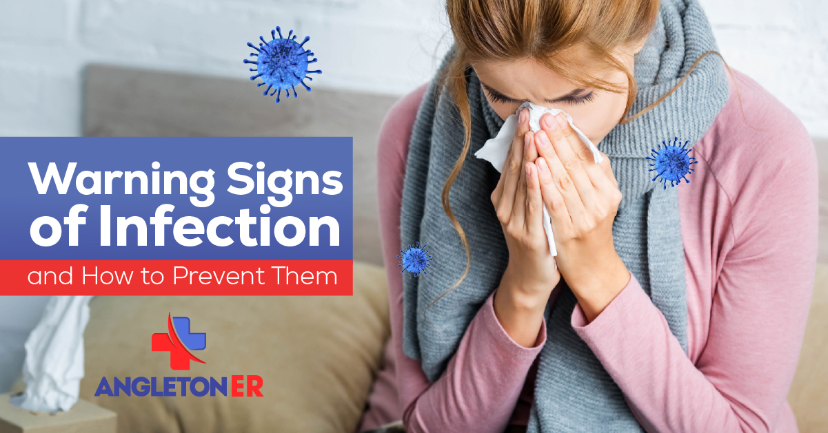 Warning Signs of Infection Angleton ER Fast & Open 24/7