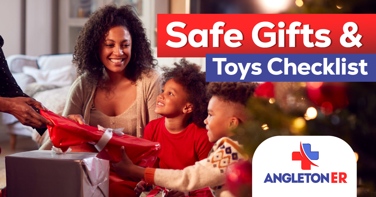 Safe Gifts & Toys Checklist Angleton ER Fast & Open 24/7