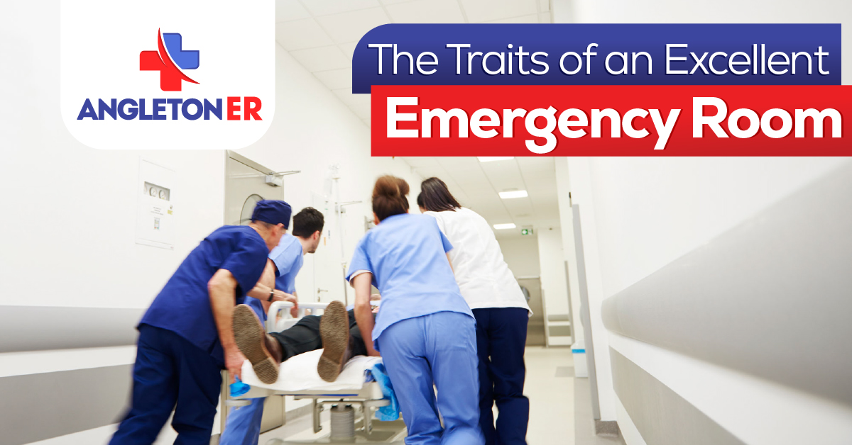 Traits of an Excellent Emergency Room Angleton ER Fast 24/7