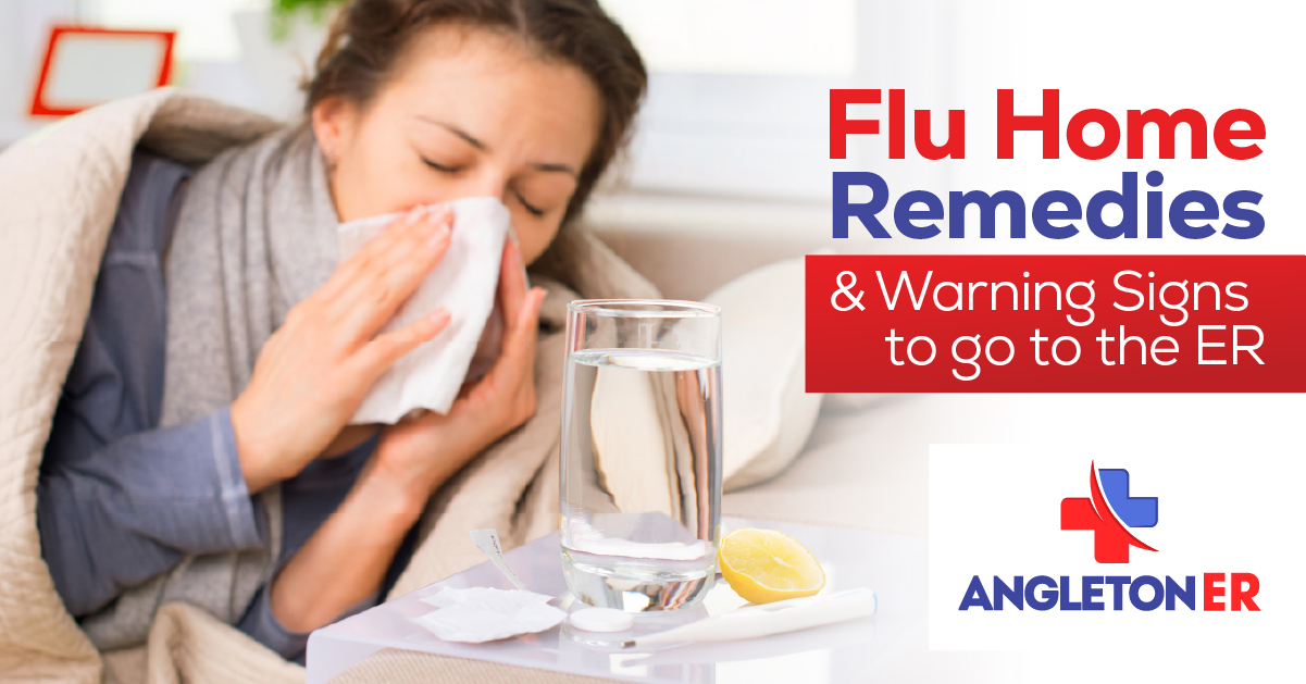 Flu Home Remedies & Warning Signs to go to the ER Angleton ER