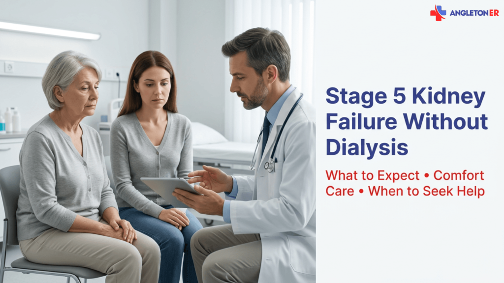 Stage 5 Kidney Failure Life Expectancy Without Dialysis 7 Doctor discussing a tablet with an older woman and a younger family member in an exam room, next to the text “Stage 5 Kidney Failure Without Dialysis” and “What to Expect • Comfort Care • When to Seek Help,” with the Angleton ER logo in the top right.
