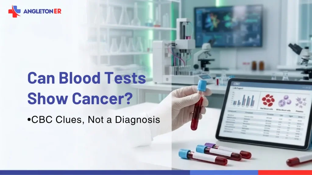 Blood sample and CBC lab report at Angleton ER showing how blood tests may provide cancer-related clues but not a diagnosis.